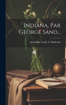 Hardcover Indiana, Par George Sand... [French] Book