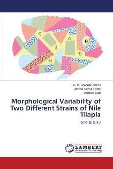 Paperback Morphological Variability of Two Different Strains of Nile Tilapia Book