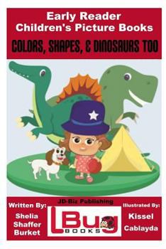 Paperback Colors, Shapes, & Dinosaurs Too - Early Reader - Children's Picture Books Book