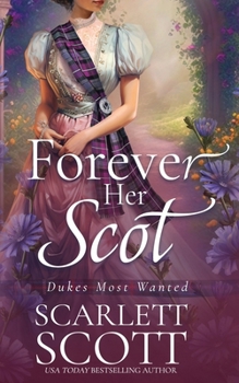 Forever Her Scot (Dukes Most Wanted)