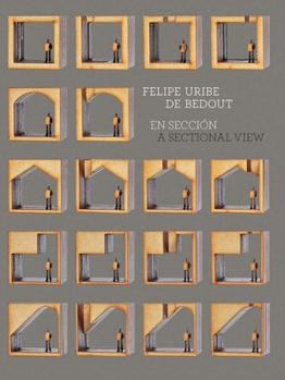 Paperback Felipe Uribe: A Sectional View Book