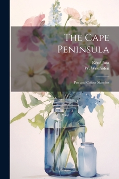 Paperback The Cape Peninsula: Pen and Colour Sketches Book