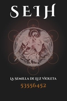 Paperback Seih: La Semilla de Luz Violeta [Spanish] Book