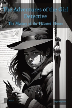 Paperback The Adventures of the Girl Detective: The Mystery of the Haunted House [Large Print] Book