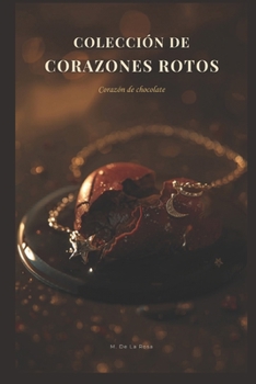 Paperback Corazones Rotos: Corazón de chocolate [Spanish] Book