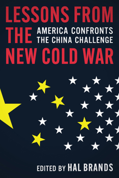 Paperback Lessons from the New Cold War: America Confronts the China Challenge Book