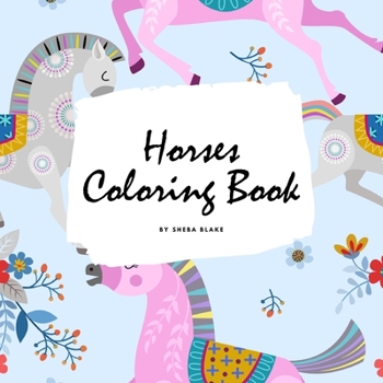 Paperback Horses Coloring Book for Children (8.5x8.5 Coloring Book / Activity Book) Book