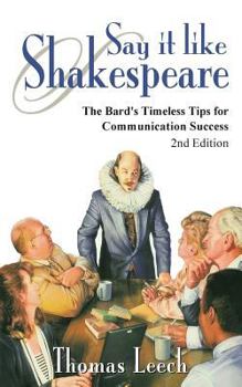 Paperback Say It like Shakespeare: The Bard's Timeless Tips for Communication Success Book