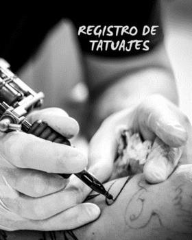 REGISTRO DE TATUAJES: DISEÑA CON DETALLE TUS TATUAJES (LUGAR, COLORES, BOCETOS...) | INDICADO PARA TATUADORES PROFESIONALES O AFICIONADOS | REGALO ORIGINAL Y CREATIVO (Spanish Edition)