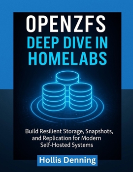 OpenZFS Deep Dive in Homelabs: Build Resilient Storage, Snapshots, and Replication for Modern Self-Hosted Systems