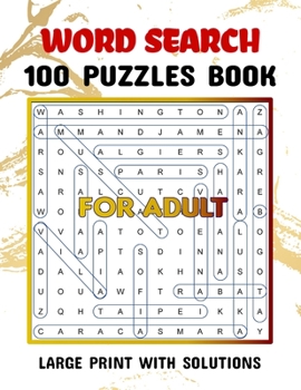 Paperback Word Search 100 Puzzles Large Print with Solutions For Adults: Word Search Book for Adults, Teens 100 Puzzles with Solutions Cleverly Hidden Word Sear [Large Print] Book