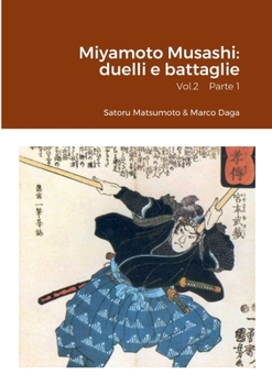Paperback Miyamoto Musashi: duelli e battaglie [Italian] Book