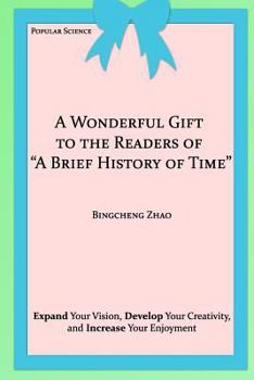 A Wonderful Gift to the Readers of a Brief History of Time