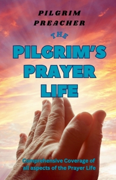 Paperback The Pilgrim's Prayer Life Book