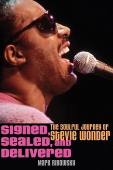 Hardcover Signed, Sealed, and Delivered: The Soulful Journey of Stevie Wonder Book