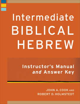 Paperback Intermediate Biblical Hebrew Instructor's Manual and Answer Key Book