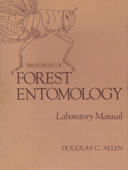 Paperback Principles of Forest Entomology: Laboratory Manual Book