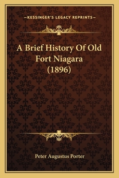 Paperback A Brief History Of Old Fort Niagara (1896) Book