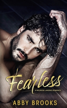 Fearless - Book #1 of the Wildrose Landing