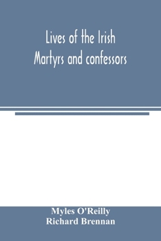Paperback Lives of the Irish Martyrs and confessors Book