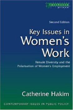 Paperback Key Issues in Women's Work: Female Diversity and the Polarisation of Women's Employment Book