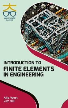 Hardcover Introduction to Finite Elements in Engineering Book