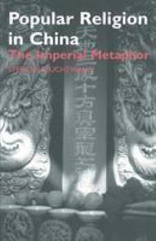 Paperback Popular Religion in China: The Imperial Metaphor Book