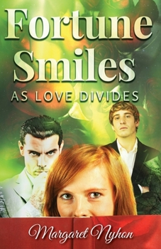Paperback Fortune Smiles as Love Divides Book