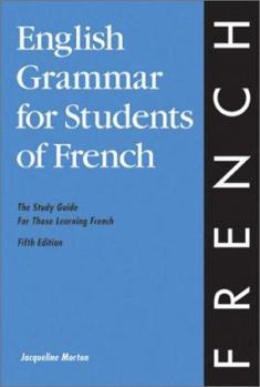 Paperback English Grammar for Students of French: The Study Guide for Those Learning French, 5th edition (O&H Study Guides) Book