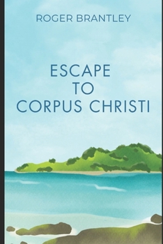 Escape to Corpus Christi