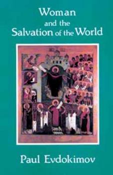 Paperback Woman and the Salvation of the World: A Christian Anthropology on the Charisms of Women Book