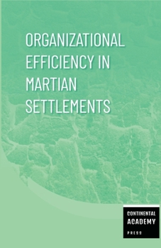 Paperback Organizational Efficiency in Martian Settlements Book