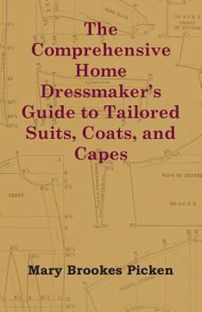 Paperback The Comprehensive Home Dressmaker's Guide to Tailored Suits, Coats, and Capes Book