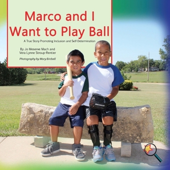 Paperback Marco and I Want To Play Ball: A True Story Promoting inclusion and self-Determination Book
