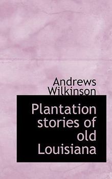 Paperback Plantation Stories of Old Louisiana Book