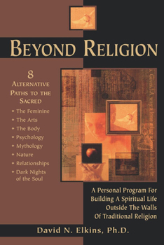 Paperback Beyond Religion: A Personal Program for Building a Spiritual Life Outside the Walls of Traditional Religion Book