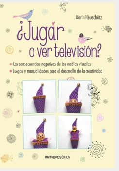 Paperback ¿Jugar o ver televisión?: Las consecuencias negativas de los medios visuales [Spanish] Book