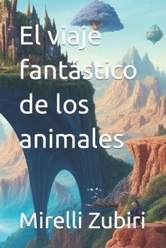 Paperback El viaje fantástico de los animales [Spanish] Book