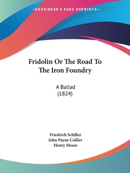 Paperback Fridolin Or The Road To The Iron Foundry: A Ballad (1824) Book
