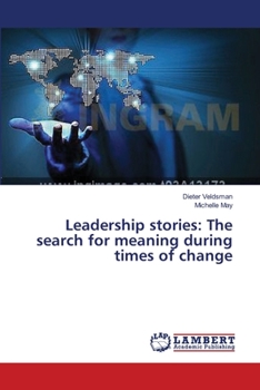 Paperback Leadership stories: The search for meaning during times of change Book