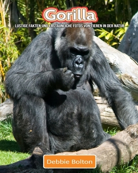 Paperback Gorilla: Lustige Fakten und erstaunliche Fotos von Tieren in der Natur [German] Book