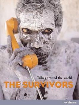 Hardcover The Survivors: Tribes Around the World Book