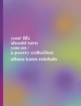 Paperback your life should turn you on // a poetry collection Book