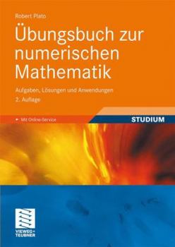 Paperback Übungsbuch Zur Numerischen Mathematik: Aufgaben, Lösungen Und Anwendungen [German] Book