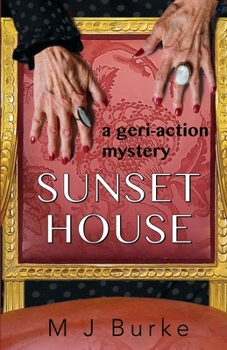 Paperback Sunset House: A geri-action mystery Book