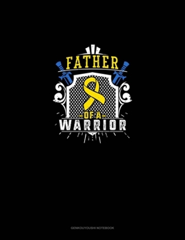 Paperback Father of A Warrior: Genkouyoushi Notebook Book
