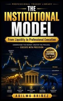 Paperback The Institutional Model: From Liquidity to Professional Execution Book