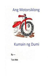 Paperback Ang Motorsiklong Kumain ng Dumi [Tagalog] Book