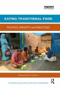 Paperback Eating Traditional Food: Politics, identity and practices Book