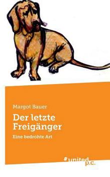 Paperback Der letzte Freig?nger: Eine bedrohte Art [German] Book